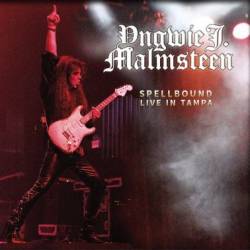 Yngwie Malmsteen : Spellbound Live in Tampa